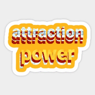 attraction power Sticker